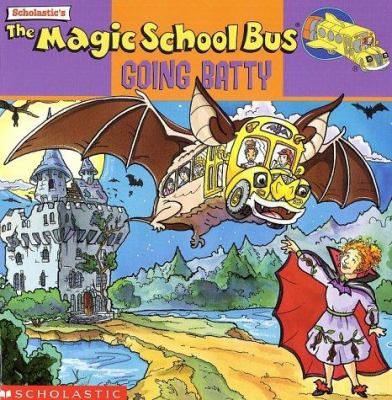 Scholastic's The magic school bus going batty : a book about bats