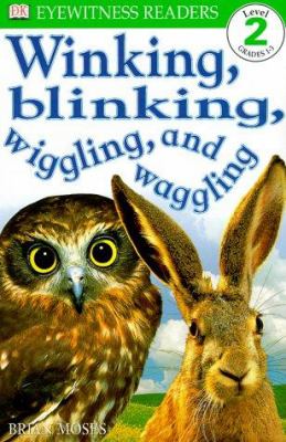 Winking, blinking, wiggling, and waggling