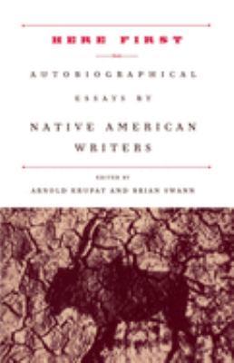 Here first : autobiographical essays by Native American writers