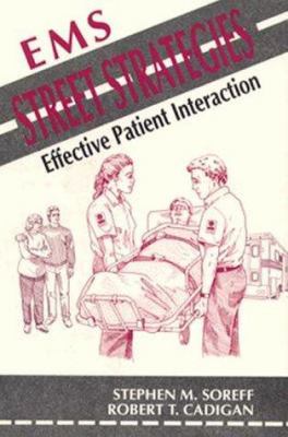 EMS street strategies : effective patient interaction