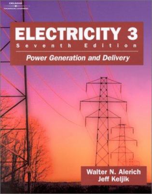 Electricity 3 : power generation and delivery