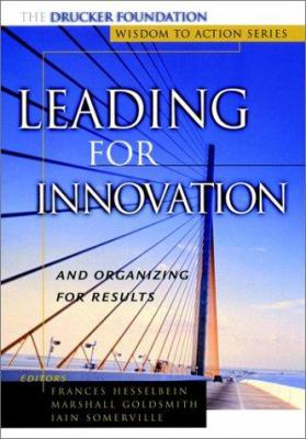 Leading for innovation and organizing for results