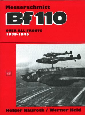 Messerschmitt Bf110 : over all fronts, 1939-1945