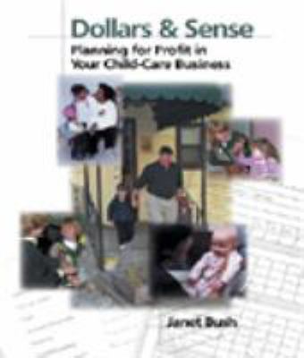 Dollars & sense : planning for profit in your child care business