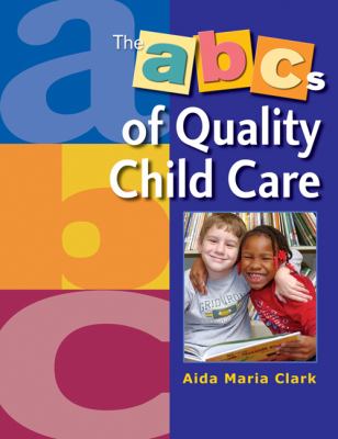 The ABC's of quality child care