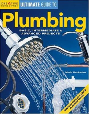 Plumbing : basic, intermediate & advanced projects