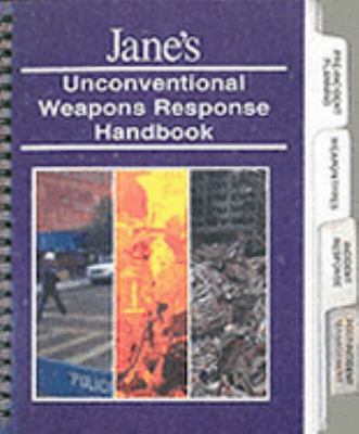 Jane's unconventional weapons response handbook