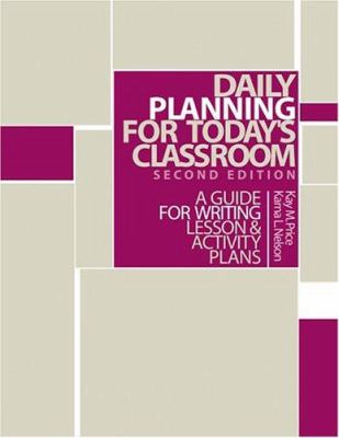 Daily planning for today's classroom : a guide to writing lesson and activity plans