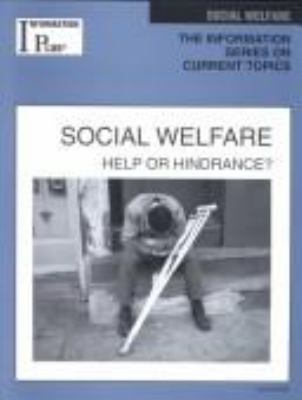 Social welfare, help or hindrance?