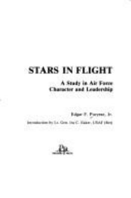 Stars in flight : a study in Air Force character and leadership