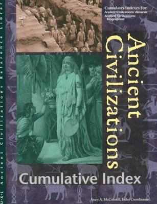 Ancient civilizations reference library cumulative index : cumulative indexes for Ancient civilizations almanac, Ancient civilizations biographies