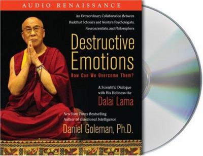 Destructive emotions : a dialogue with the Dalai Lama
