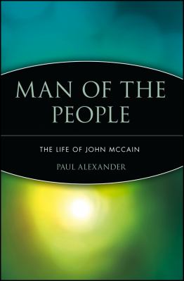 Man of the people : the life of John McCain
