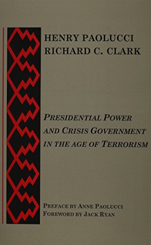 Presidential power and crisis government in the age of terrorism