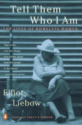 Tell them who I am : the lives of homeless women