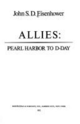 Allies : Pearl Harbor to D-Day