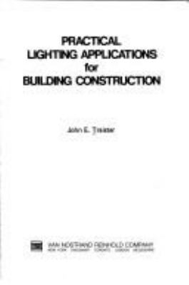 Practical lighting applications for building construction