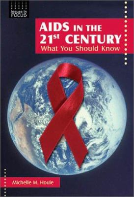 AIDS in the 21st century : what you should know