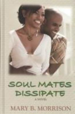 Soul mates dissipate