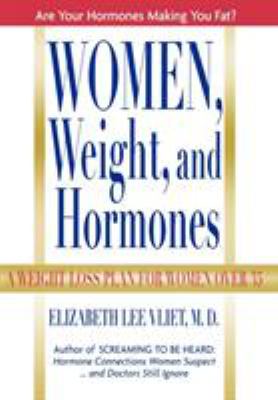 Women, weight, and hormones : a weight-loss plan for women over 35