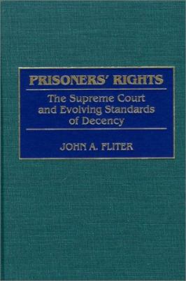 Prisoners' rights : the Supreme Court and evolving standards of decency