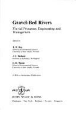 Gravel-bed rivers : fluvial processes, engineering, and management