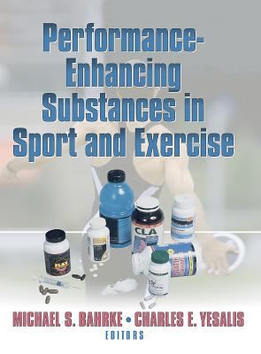 Performance-enhancing substances in sport and exercise