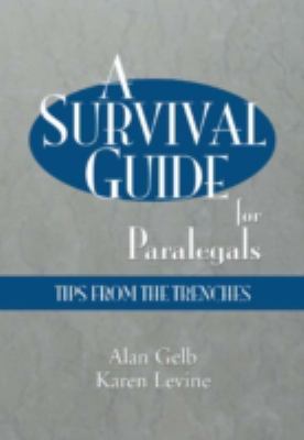 A survival guide for paralegals : tips from the trenches