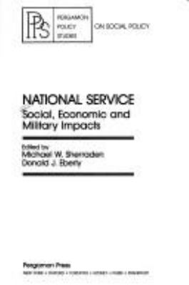 National service : social, economic, and military impacts