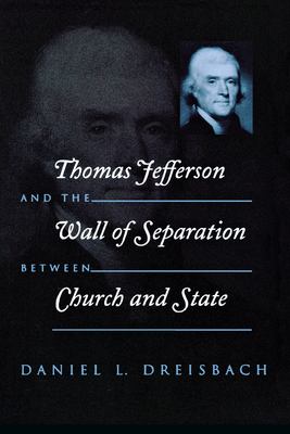 Thomas Jefferson and the wall of separation between church and state