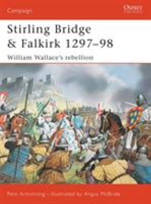 Stirling Bridge & Falkirk, 1297-98 : William Wallace's rebellion