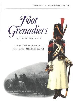 Foot Grenadiers of the Imperial Guard;