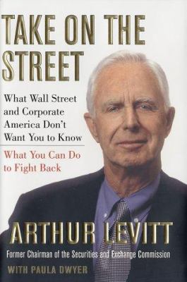 Take on the street : what Wall Street and corporate America don't want you to know, and what you can do to fight back