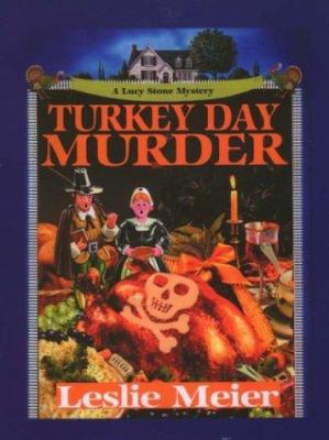 Turkey Day murder  : a Lucy Stone mystery