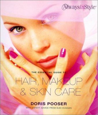 Always in style : the essential guide to hair, makeup & skin care