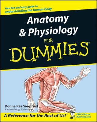 Anatomy & physiology for dummies