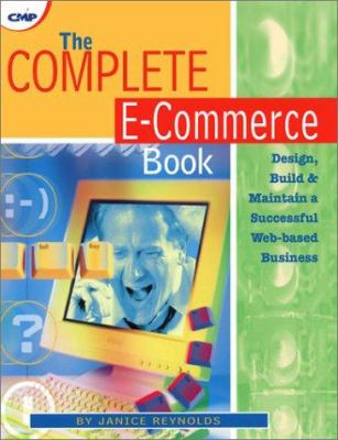 The complete e-commerce book : design, build & maintain a successful web-based business