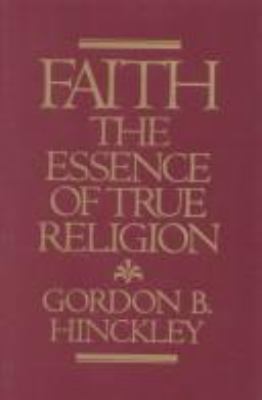 Faith : the essence of true religion