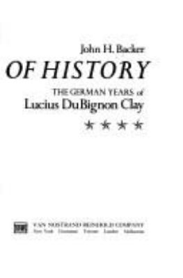 Winds of history : the German years of Lucius DuBignon Clay