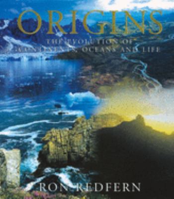 Origins : the evolution of continents, oceans, and life