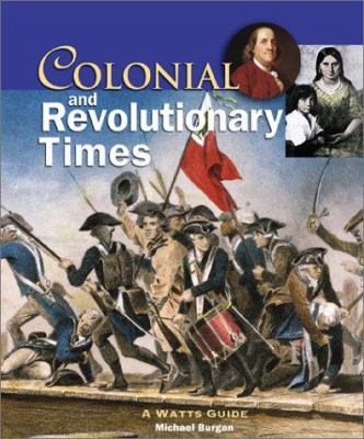 Colonial and revolutionary times : a Watts guide