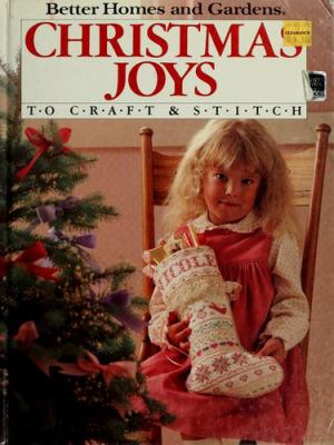 Better homes and gardens Christmas joys to craft & stitch.