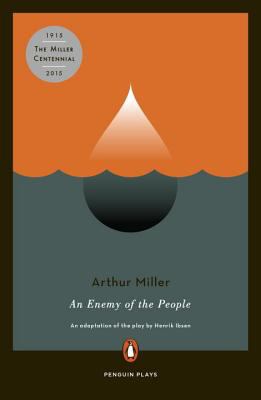 Arthur Miller's adaptation of An enemy of the people