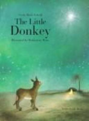 The little donkey : a Christmas story