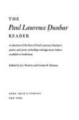 The Paul Laurence Dunbar reader : a selection of the best of Paul Laurence Dunbar's poetry and prose, including writings never before available in book form