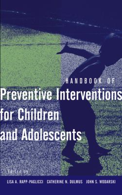 Handbook of preventive interventions for children and adolescents