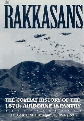 The Rakkasans : the combat history of the 187th Airborne Infantry
