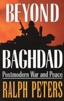 Beyond Baghdad : postmodern war and peace