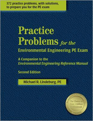 Practice problems for the environmental engineering PE exam : a companion to the Environmental engineering reference manual