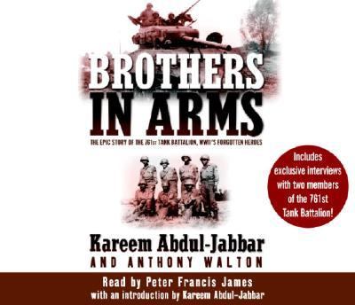 Brothers in arms : [the epic story of the 761st tank battalion, WWII's forgotten heroes]